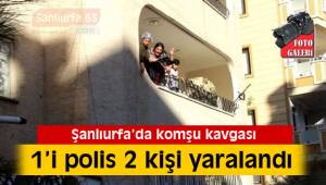 Komşu kavgası: 1’i polis 2 kişi yaralandı