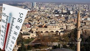 Urfa'da Hava sıcaklığı artacak