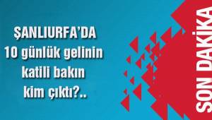 10 Günlük gelinin katilleri bakın kim çıktı ?