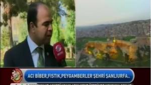 Çiftçi,Urfa'nın değerlerini ulusal medyaya anlattı