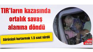 TIR’ların kazasında ortalık savaş alanına döndü