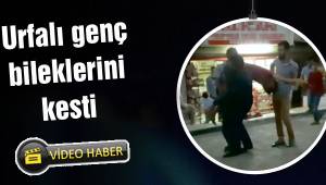 Urfalı genç bileklerini kesti