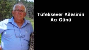 Tüfeksever Ailesinin Acı Günü