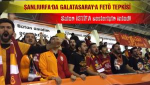 Urfa'da Galatasaray'a FETÖ Tepkisi-Videolu Haber
