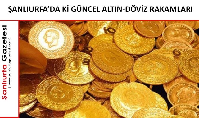 Şanlıurfa’da 2 Haziran 2025 Altın ve Döviz Fiyatları